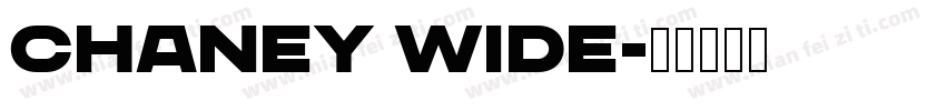 CHANEY Wide字体转换